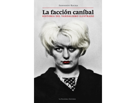 Livro La Facción Caníbal de Servando Rocha (Espanhol)