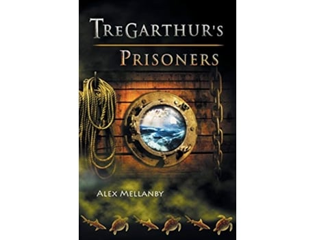 Livro Tregarthurs Prisoners Book 3 The Tregarthurs Series de Alex Mellanby (Inglês)