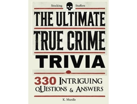 Livro Stocking Stuffers For Women Over 330 Intriguing Serial Killers Trivia Questions and Answers de K Murdle e Stocking Stuffers (Inglês)