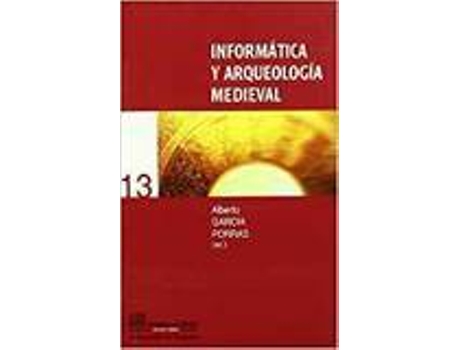 Livro Informatica Y Arqueologia Medieval de Varios Autores
