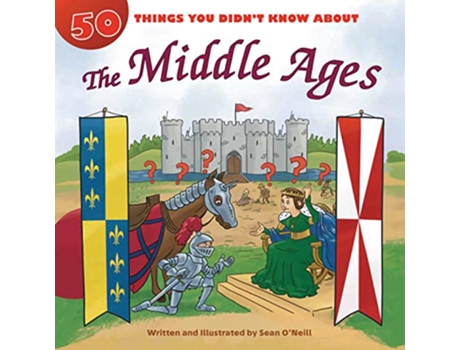 Livro 50 Things You Didnt Know about the Middle Ages de Sean O'Neill (Inglês)