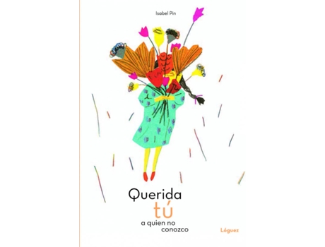 Livro Querida Tú A Quien No Conozco de Isabel Pin (Espanhol)