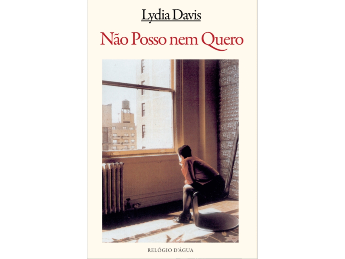 Não Posso Nem Quero De Lydia Davis
