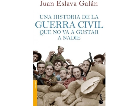 Livro Una historia de la Guerra Civil que no va a gustar a nadie de Juan Eslava Galán