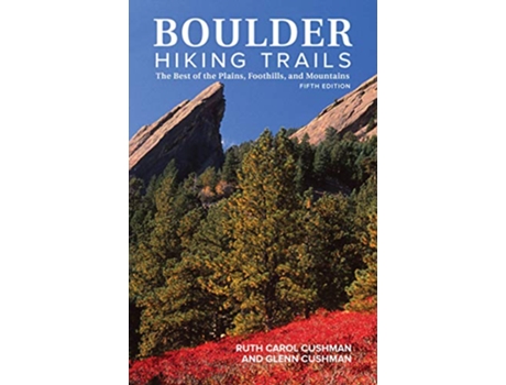 Livro Boulder Hiking Trails, 5th Edition de Ruth Carol Cushman e Glenn Cushman (Inglês - Capa Dura)