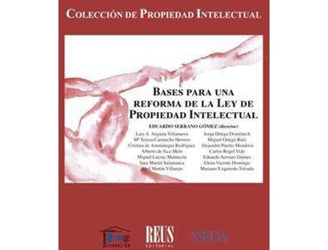 Livro Bases para una reforma de la Ley de propiedad intelectual de Editor-In-Chief Eduardo Serrano Gómez (Espanhol)