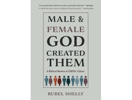 Livro Male and Female God Created Them A Biblical Review of LGBTQ Claims de Rubel Shelly (Inglês)
