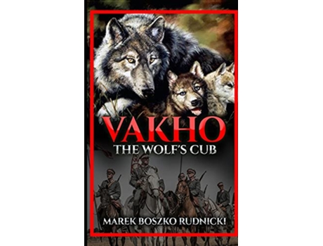 Livro Vakho The Wolfs Cub de Marek Boszko Rudnicki (Inglês)