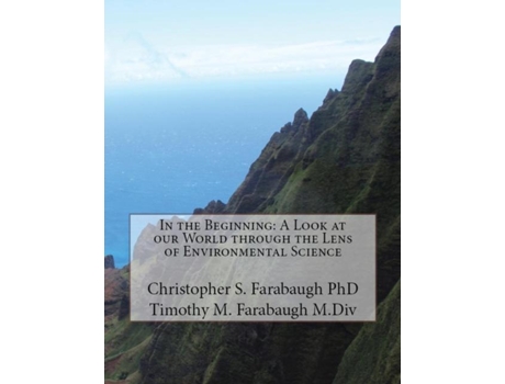 Livro In The Beginning A Look At Our World Through The Lens Of Environmental Science De Christopher S Farabaugh (inglês)