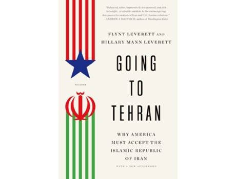 Livro Going to Tehran de Flynt Leverett e Hillary Mann Leverett (Inglês)