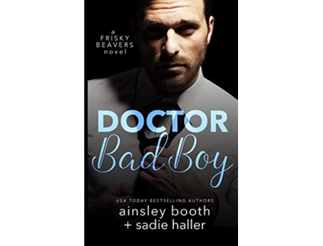 Livro Dr Bad Boy Frisky Beavers de Ainsley Booth Sadie Haller (Inglês)