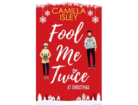 Livro Fool Me Twice At Christmas De Camilla Isley (inglês - Capa Dura)