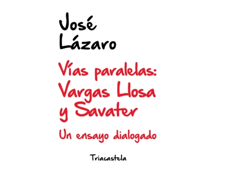 Livro Vías Paralelas: Vargas Llosa Y Savater de José Lázaro (Espanhol)