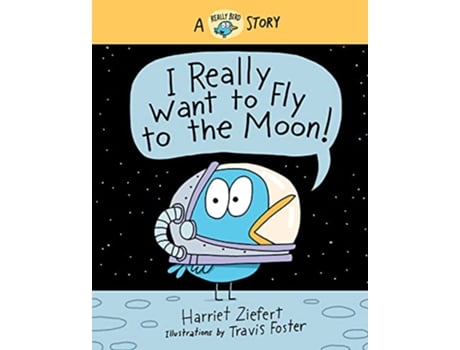 Livro I Really Want to Fly to the Moon! de Harriet Ziefert (Inglês - Capa Dura)