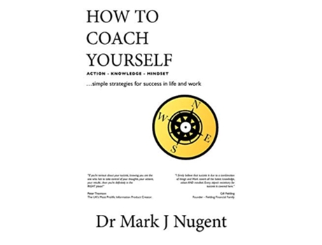 Livro How to Coach Yourself Action Knowledge Mindset de Mark J Nugent (Inglês)