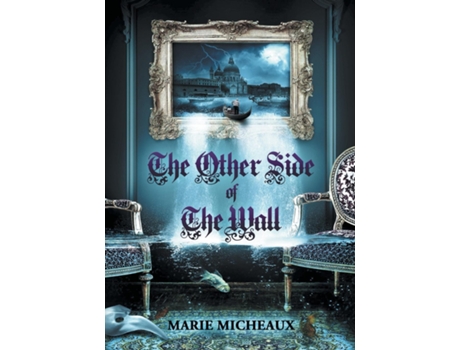 Livro The Other Side Of The Wall De Marie Micheaux (inglês)