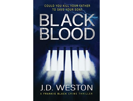 Livro Black Blood A British Crime Thriller Novel de J D Weston (Inglês)