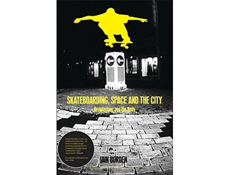 Livro Skateboarding Space and the City Architecture and the Body de Iain Borden (Inglês)