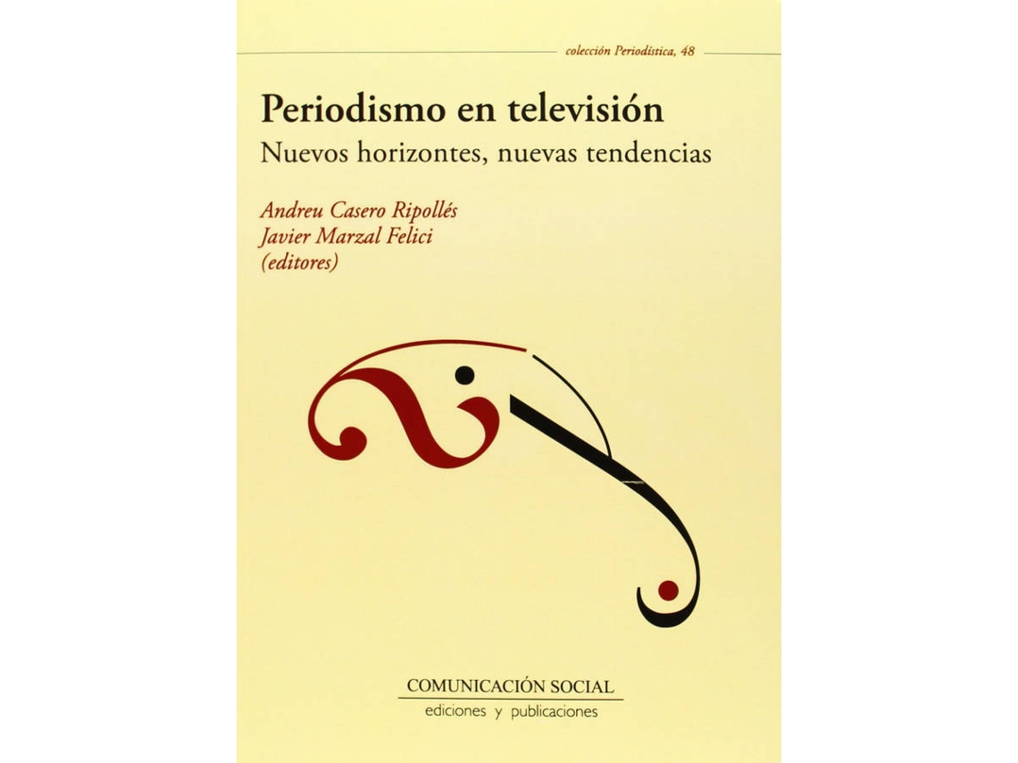 Livro Periodismo En Televisiaon de Andreu Casero Ripollés e Javier Marzal Felici (Espanhol)