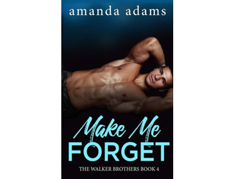 Livro Make Me Forget De Amanda Adams (inglês)