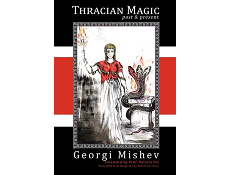 Livro Thracian Magic Past Present de Georgi Mishev (Inglês)