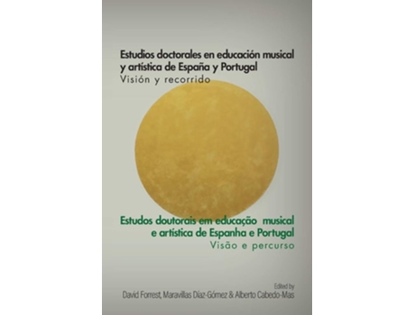 Livro Estudios Doctorales En Educacion Musical Y Artistica De Espana Y Portugal De David Forrest (espanhol)