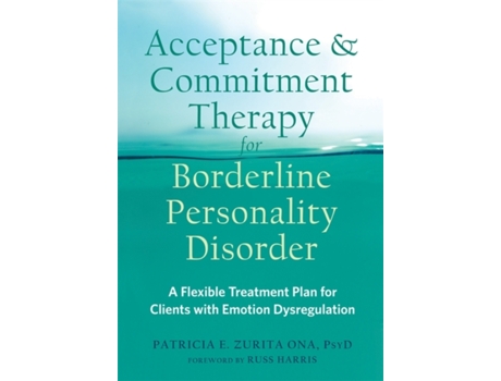 Livro Acceptance and Commitment Therapy for Borderline Personality Disorder de Patricia E Zurita Ona Psyd (Inglês)