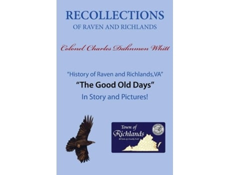Livro Recollections Of Raven And Richlands De Colonel Charles Dahnmon Whitt (inglês)