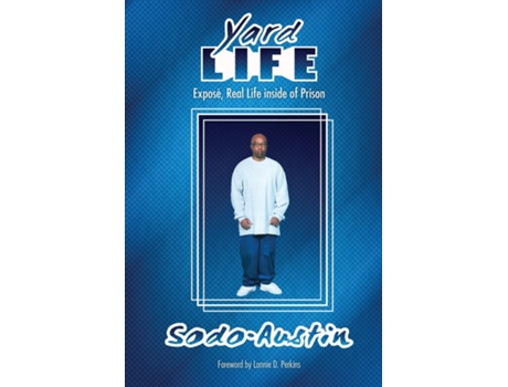 Livro Yard Life Expose, Real Life Inside Of Prison Expose, Real Life Inside De Sodo Austin (inglês)