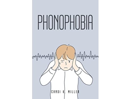 Livro Phonophobia de Candi K Miller (Inglês)