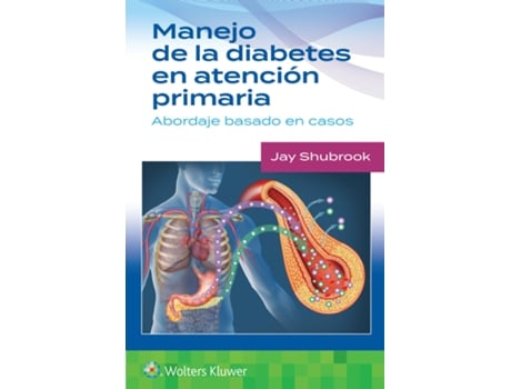 Livro Manejo de la diabetes en Atencion primaria. Abordaje basado en casos de Jay H Shubrook (Espanhol)