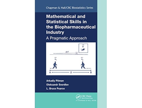 Livro Mathematical and Statistical Skills in the Biopharmaceutical Industry de Arkadiy Pitman, Oleksandr Sverdlov et al. (Inglês)
