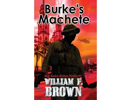 Livro Burkes Machete, Bob Burke Suspense Thriller 7 de William F Brown (Inglês)