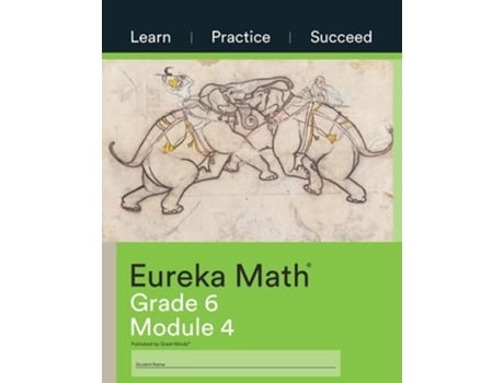Livro Eureka Math Grade 6 Learn, Practice, Succeed Workbook 4 de Great Minds (Inglês)