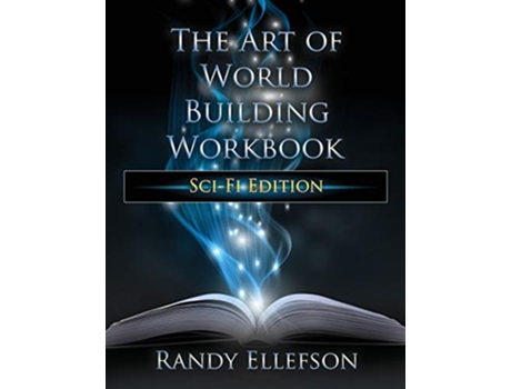 Livro The Art of World Building Workbook SciFi Edition de Randy Ellefson (Inglês)