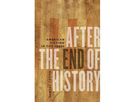 Livro After the End of History de Samuel Cohen (Inglês - Capa Dura)