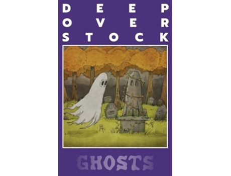 Livro Deep Overstock Issue 23 Ghosts de Eversmann e Robert (Inglês)
