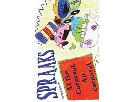 Livro Spraaks At The Carnival - Au Carnaval De Regi Belton (inglês - Capa Dura)