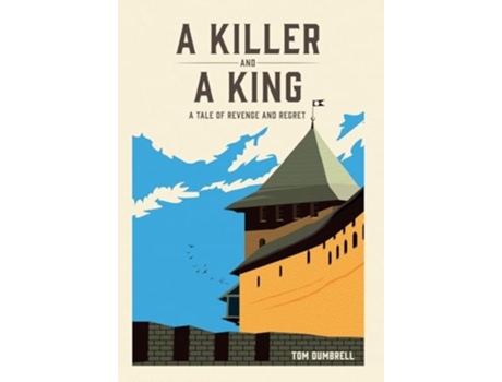 Livro A Killer and a King de Tom Dumbrell (Inglês - Capa Dura)