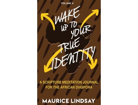 Livro Wake Up To Your True Identity: A Scripture Meditation Journal For The African Diaspora Maurice Lindsay (Inglês)