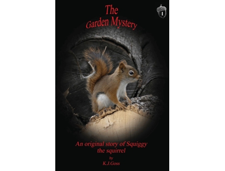 Livro Garden Mystery an Original Story of Squiggy the Squirrel de Goss, Kenneth et al. (Inglês)