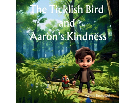 Livro The Ticklish Bird and Aarons Kindness de Vamshi Rudrapati (Inglês)