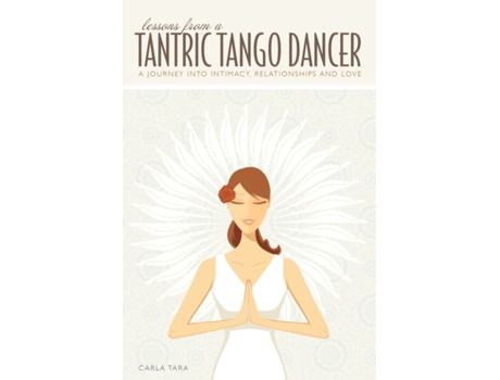 Livro Lessons from a Tantric Tango Dancer Carla Tara (Inglês)