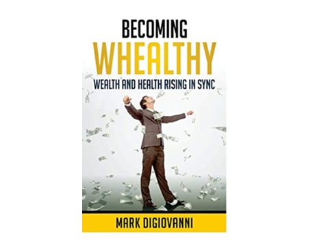 Livro Becoming Whealthy Wealth and Health Rising in Sync de Mark DiGiovanni (Inglês)