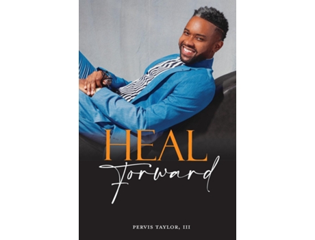 Livro Heal Forward De Pervis Taylor (inglês)