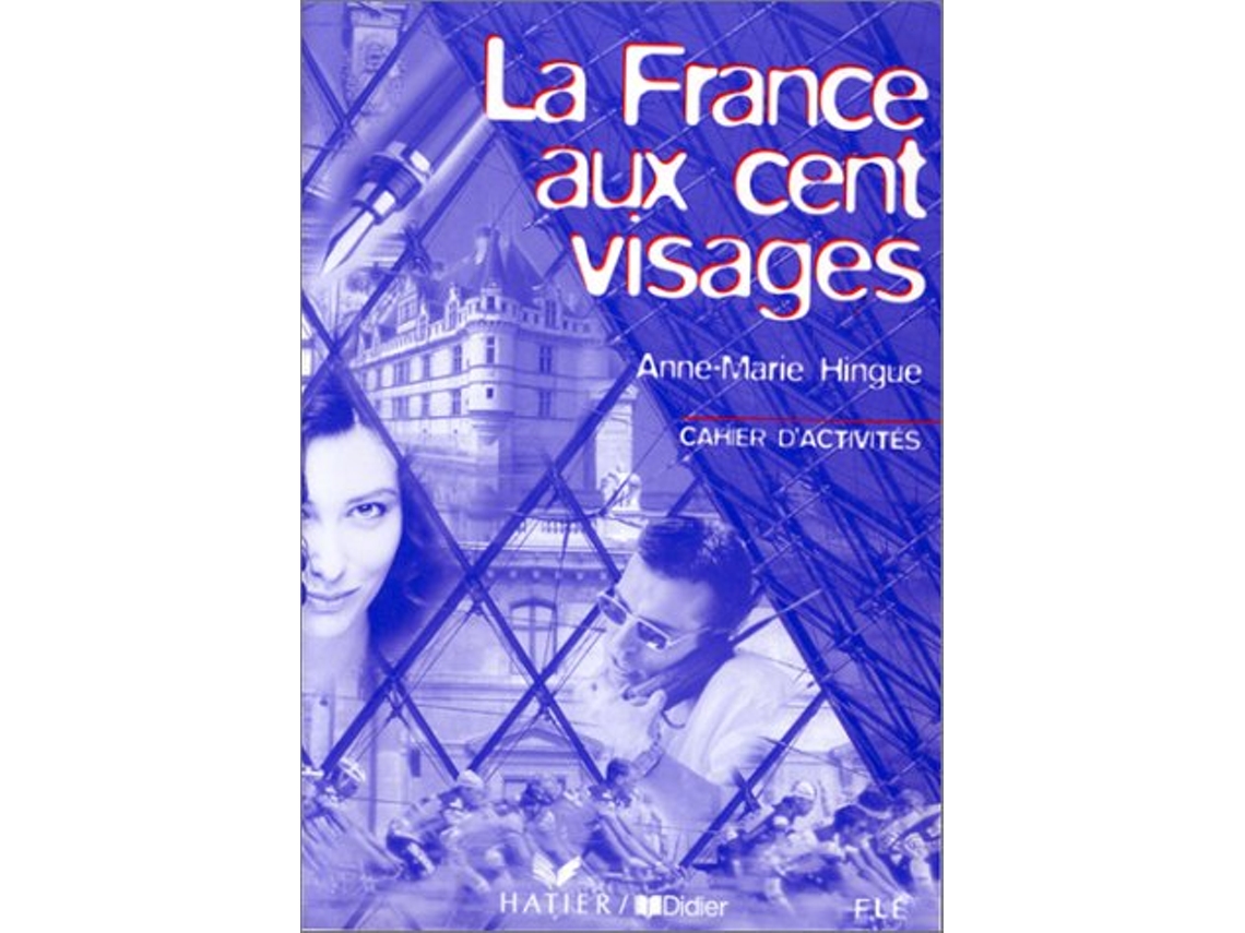 Livro La France Aux Cent Visages Exercices de Anne-Marie Hingue (Francês)