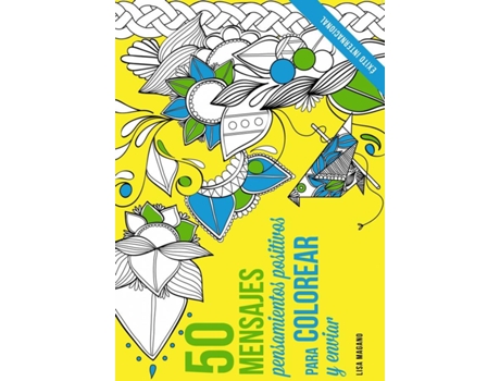 Livro 50 Mensajes Pensamientos Positivos Para Colorear Y Enviar de Lisa Magano (Espanhol)