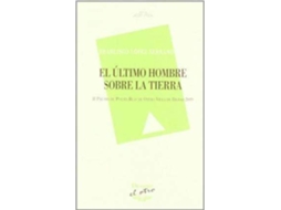 Livro El Último Hombre Sobre La Tierra de Francisco R López Serrano (Espanhol)