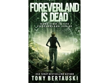 Livro Foreverland Is Dead A Science Fiction Thriller De Tony Bertauski (inglês - Capa Dura)