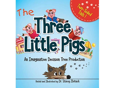Livro Three Little Pigs An Imaginative Decision Tree Production 1 Two Sided Tails Middle English Edition de Dr Stacey Zlotnick (Inglês)
